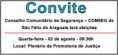 02/07/2017 - Conselho Comunitário de Segurança – CONSEG de São Félix do Araguaia terá eleições, saiba como participar e ajudar na luta  
